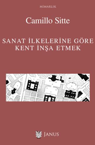 Sanat İlkelerine Göre Kent İnşa Etmek