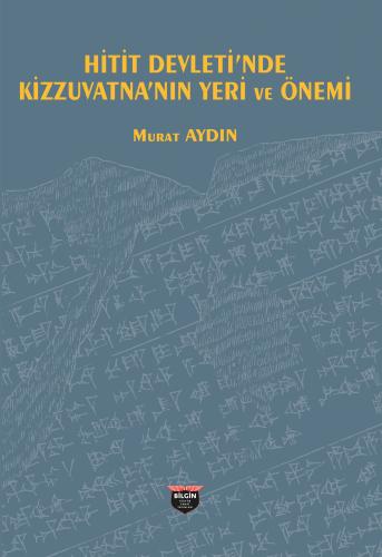 Hitit Devleti’nde Kizzuvatna’nın Yeri ve Önemi