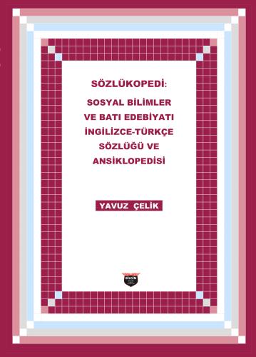 Sosyal Bilimler ve Batı Edebiyatı İngilizce-Türkçe Sözlüğü ve Ansiklop