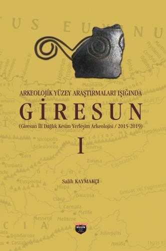 Arkeolojik Yüzey Araştırmaları Işığında Giresun